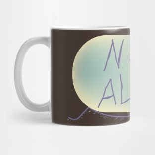 Not Alone Mug